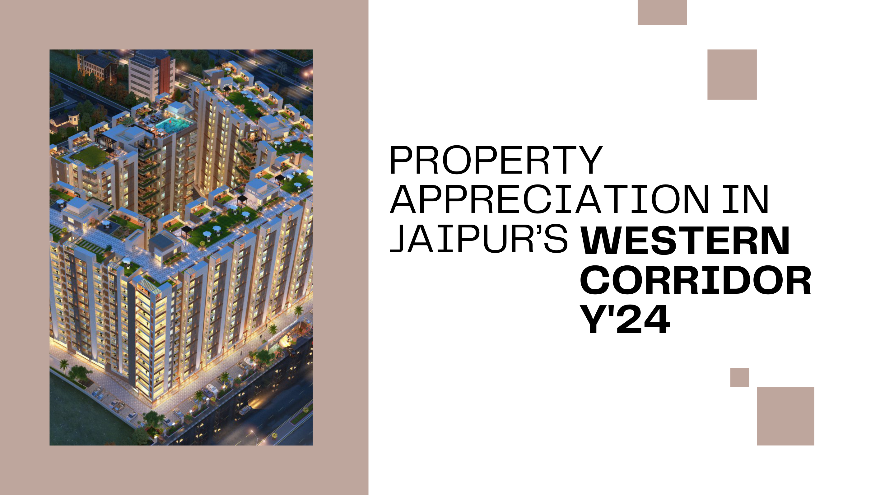 Comprehensive Guide to Property Appreciation in Jaipur’s Western Corridor Y'24