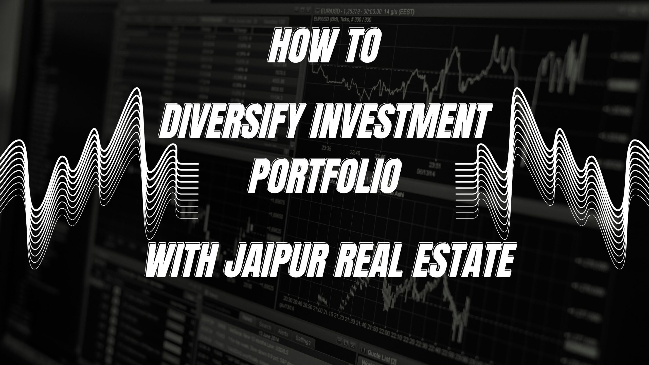 How to Diversify Investment Portfolio with Jaipur Real Estate