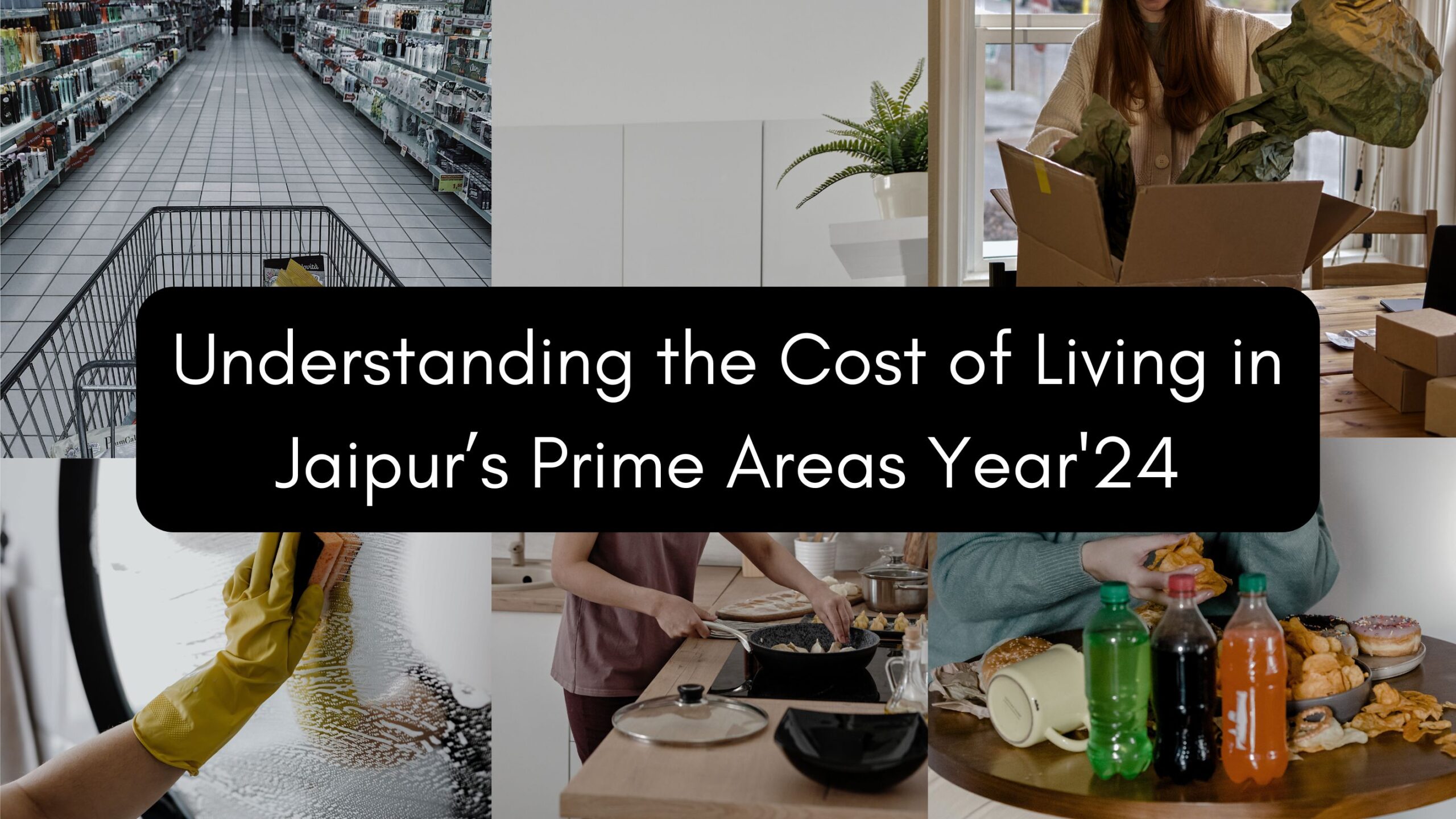 Understanding the Cost of Living in Jaipur’s Prime Areas Year'24