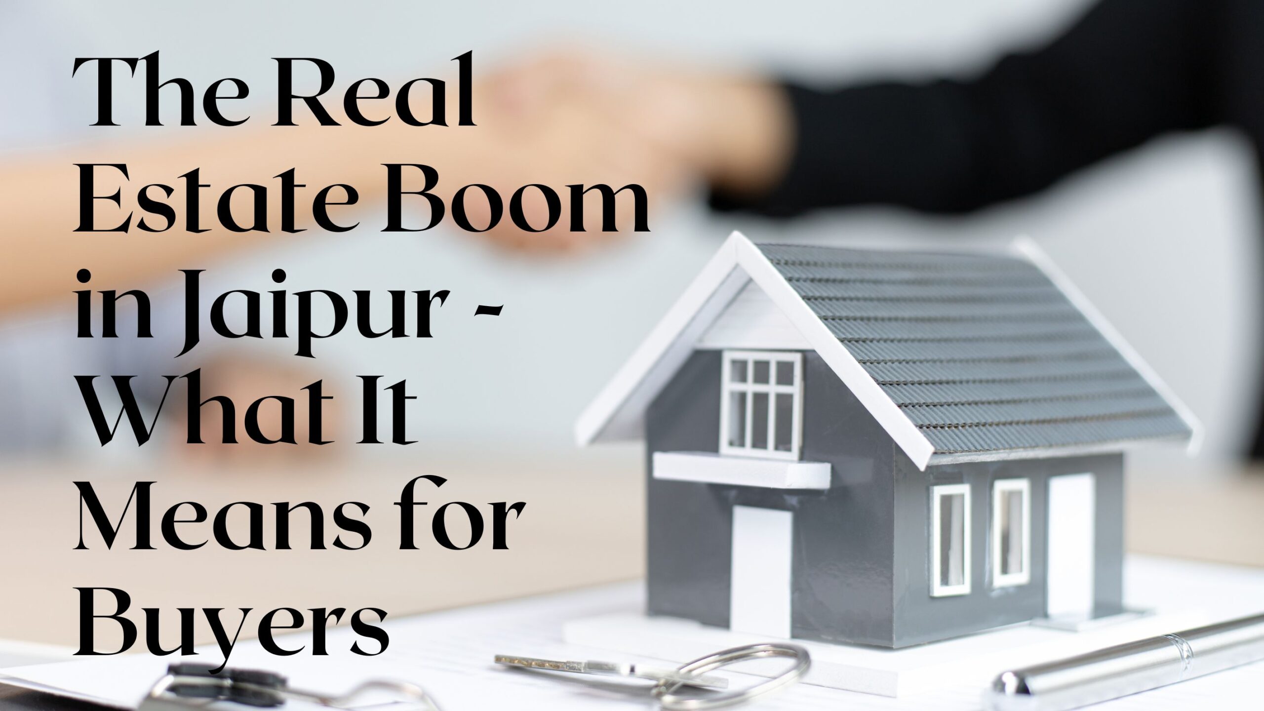 The Real Estate Boom in Jaipur - What It Means for Buyers